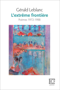 L’extrême frontière - Poèmes 1972-1988