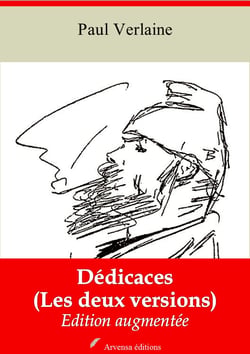 Dédicaces (Les deux versions) – suivi d'annexes - Nouvelle édition 2019