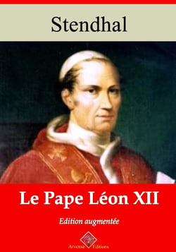 Le Pape Léon XII – suivi d'annexes - Nouvelle édition 2019