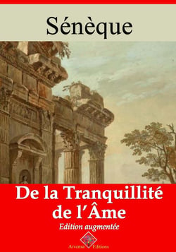 De la tranquillité de l’âme – suivi d'annexes - Nouvelle édition 2019