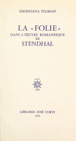La folie dans l'œuvre romanesque de Stendhal