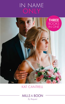 In Name Only - Best Friend Bride (In Name Only) / One Night Stand Bride (In Name Only) / Contract Bride (In Name Only)