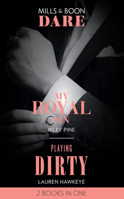 My Royal Sin / Playing Dirty - My Royal Sin (Arrogant Heirs) / Playing Dirty