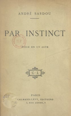 Par instinct - Pièce en un acte