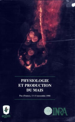 Physiologie et production du maïs. La vie du maïs - Pau (France), 13-15 novembre 1990