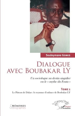 Dialogue avec Boubakar Ly Tome 1 - Un sociologue au destin singulier ou le "Mythe du Fouta" - Le Plateau de Dakar : le royaume d'enfance de Boubakar Ly
