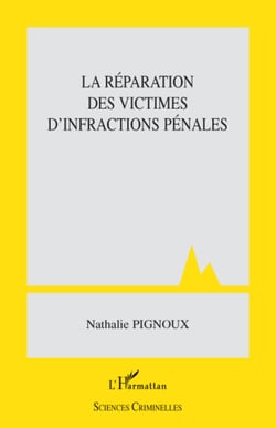 La réparation des victimes d'infractions pénales