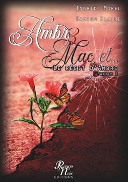 Ambre 3, Mac et ... - Le récit d'Ambre Partie  2