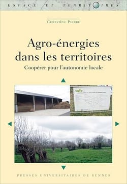 Agro-énergies dans les territoires - Coopérer pour l’autonomie locale