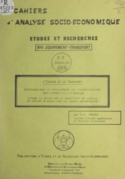 L'espace et le transport - Problématique du déplacement des contradictions dans l'espace socio-économique. Schéma du mécanisme de transfert de surplus des régions en retard vers les centres industrialisés