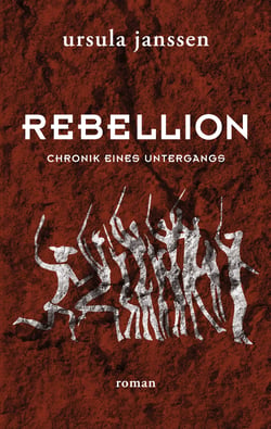 Rebellion - Chronik eines Untergangs