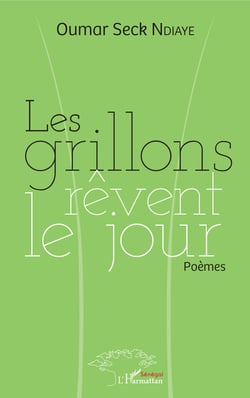 Les grillons rêvent le jour - Poèmes