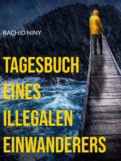 Tagesbuch eines illegalen Einwanderers