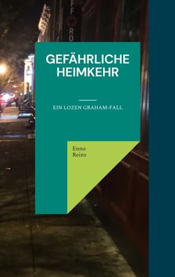 Gefährliche Heimkehr - Ein Lozen Graham-Fall