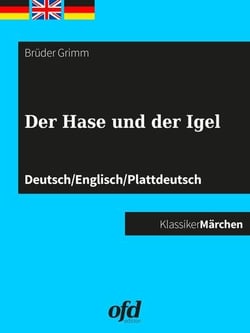 Der Hase und der Igel - Märchen zum Lesen und Vorlesen - dreisprachig: deutsch/englisch/plattdeutsch