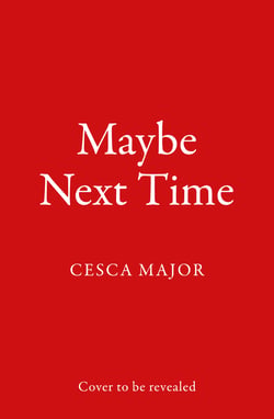 Maybe Next Time