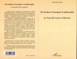 Du Bonheur d'enseigner la philosophie - Ou Nouvelle Lettre à Ménécée