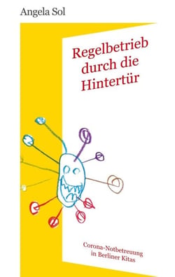 Regelbetrieb durch die Hintertür - Corona-Notbetreuung in Berliner Kitas