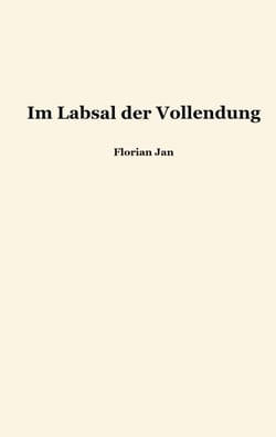 Im Labsal der Vollendung