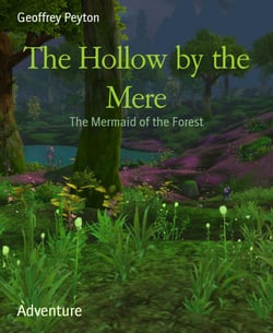 The Hollow by the Mere - The Mermaid of the Forest