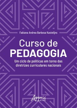 Curso de Pedagogia: Um Ciclo de Políticas em Torno das Diretrizes Curriculares Nacionais
