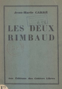 Les deux Rimbaud : l'Ardennais, l'Éthiopien - Lettres et documents inconnus