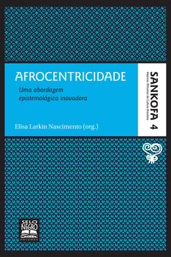 Afrocentricidade - Uma abordagem epistemológica inovadora