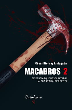 Macabros 2 - Evidencias que desbarataron la coartada perfecta Defectos en un crimen perfecto