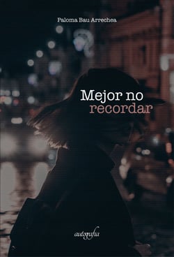 Mejor no recordar