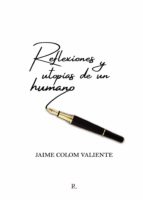 Reflexiones y utopías de un humano