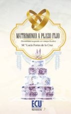 Matrimonio a plazo fijo  (Rentabilidad asegurada con ventajas fiscales)