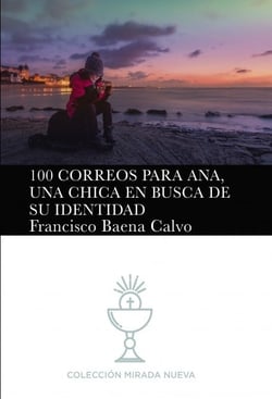 100 CORREOS PARA ANA, UNA CHICA EN BUSCA DE SU IDENTIDAD