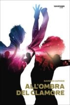 All'ombra del clamore