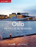 Oslo. En un cap de setmana