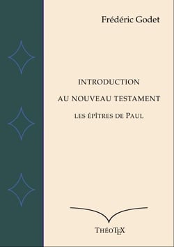 Introduction au Nouveau Testament - Les Épîtres de Paul