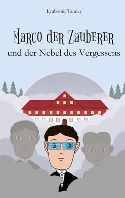 Marco der Zauberer und der Nebel des Vergessens
