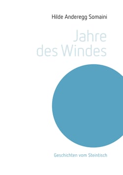 Jahre des Windes - Geschichten vom Steintisch