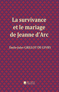 La survivance et le mariage de Jeanne d'Arc