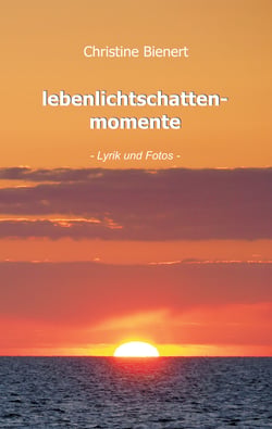 lebenlichtschattenmomente - Lyrik und Fotos