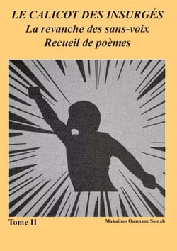 Le Calicot des Insurgés - La revanche des sans-voix Recueil de poèmes Tome II