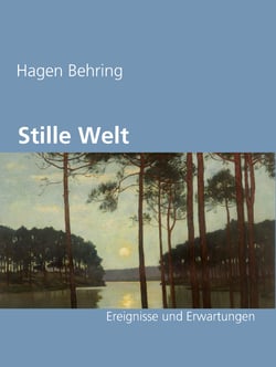 Stille Welt - Ereignisse und Erwartungen