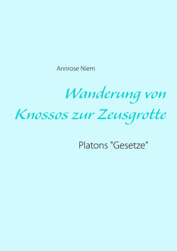 Wanderung von Knossos zur Zeusgrotte - Platons "Gesetze"