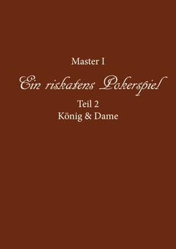 Ein riskantes Pokerspiel "König und Dame"