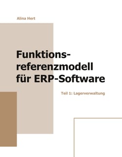 Funktionsreferenzmodell für ERP-Software - Teil 1: Lagerverwaltung