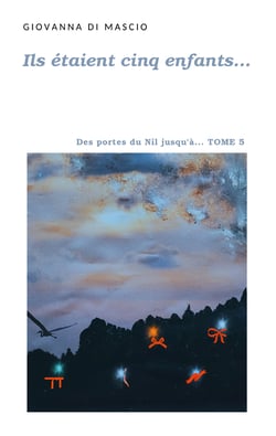 Ils étaient cinq enfants... - Tome 5 - Des portes du Nil, jusqu'à...