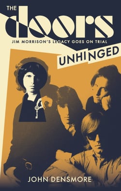The Doors Unhinged - Jim Morrison's Legacy Goes on Trial