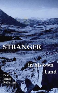 Stranger in his own Land - Bygone times revisited