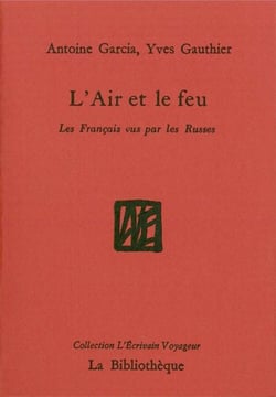 L'Air et le feu - Les Français vus par les Russes