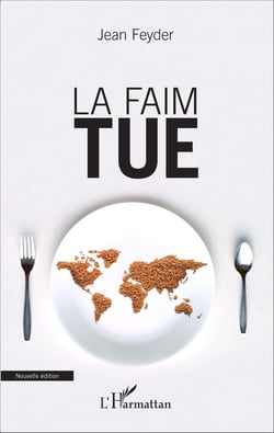 La faim tue - (Nouvelle édition)
