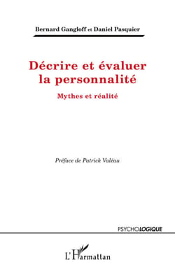 Décrire et évaluer la personnalité - Mythes et réalité